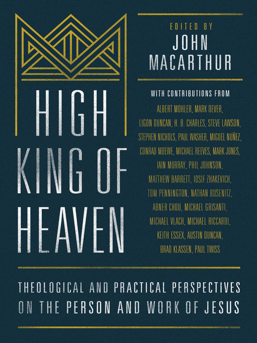 Title details for High King of Heaven by John MacArthur - Wait list